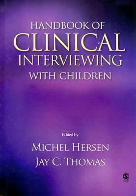 Handbook of Clinical Interviewing with Children by Michel Hersen, Jay C. Thomas