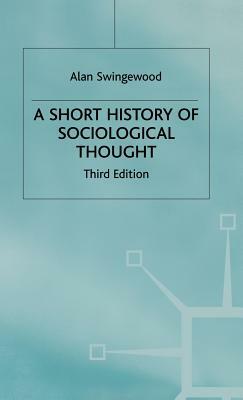 A Short History of Sociological Thought by Alan Swingewood