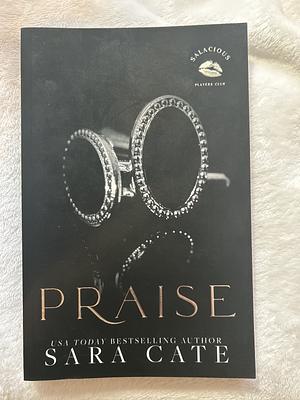 Praise by Sara Cate