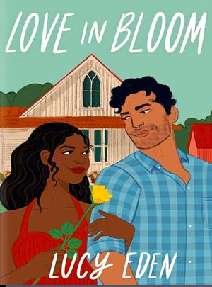 Love In Bloom by Lucy Eden