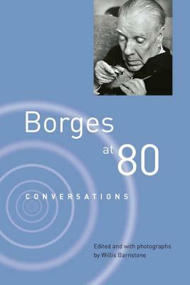 Borges at Eighty: Conversations by Jorge Luis Borges