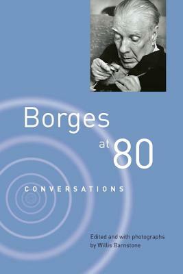 Borges at Eighty: Conversations by Jorge Luis Borges