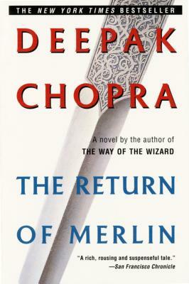 The Return of Merlin by Deepak Chopra