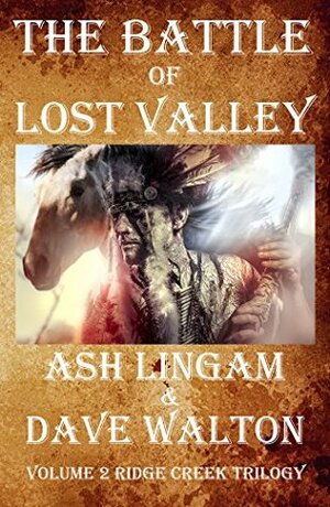 The Battle of Lost Valley by Dave Walton, Ash Lingam