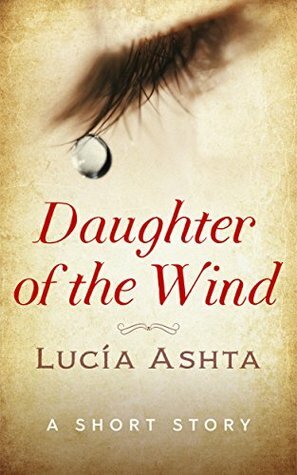 Daughter of the Wind by Lucía Ashta