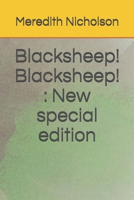 Blacksheep! Blacksheep!: New special edition by Meredith Nicholson