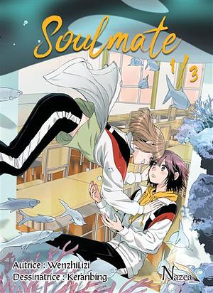 Soulmate 1: Volume 1 by Wenzhi Lizi