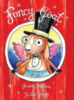 Fancy Goat by Justin Gregg, Jeremy Holmes