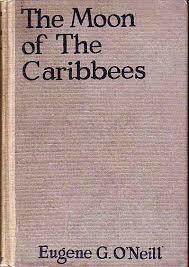 The Moon of the Caribbees by Eugene O'Neill