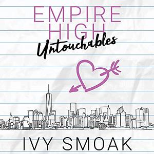 Empire High Untouchables  by Ivy Smoak
