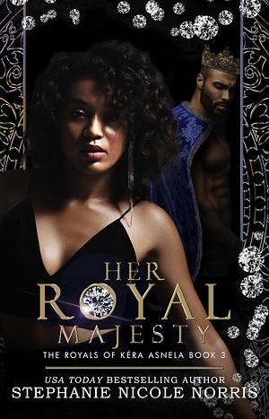 His Royal Majesty by Stephanie Nicole Norris