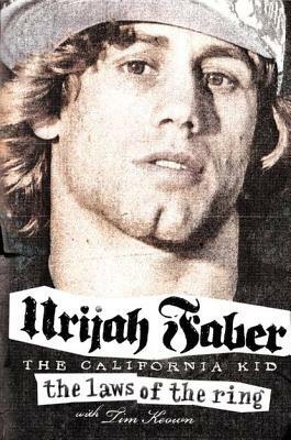The Laws of the Ring by Tim Keown, Urijah Faber