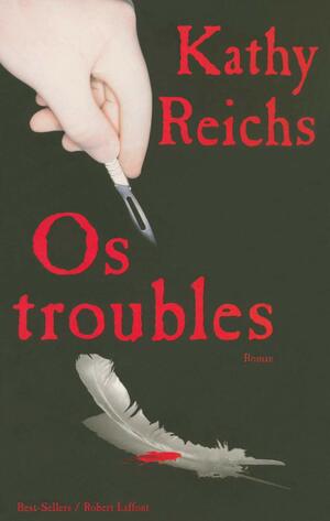 Les Os Troubles by Kathy Reichs