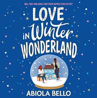 Love in Winter Wonderland by Abiola Bello