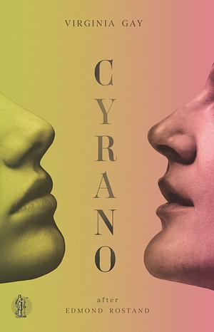 Cyrano by Virginia Gay, Edmond Rostand