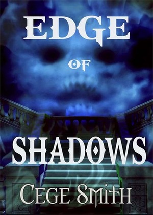 Edge of Shadows by Cege Smith