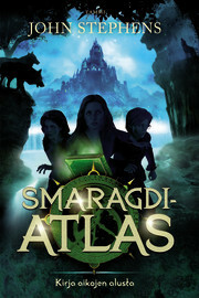 Smaragdiatlas by John Stephens, Kaisa Kattelus