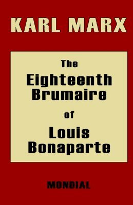 The Eighteenth Brumaire of Louis Bonaparte by Daniel de Leon, Karl Marx