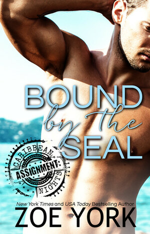 Bound by the SEAL by Zoe York
