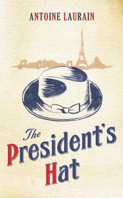 The President's Hat by Antoine Laurain