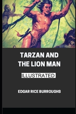 Tarzan and the Lion-Man illustrated by Edgar Rice Burroughs