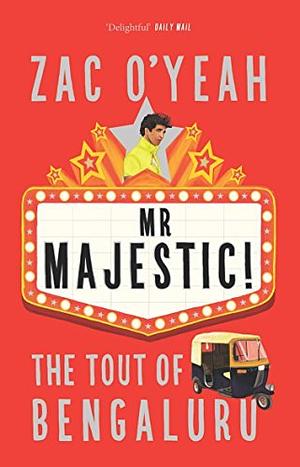 Mr Majestic!: The Tout of Bengaluru by Zac O'Yeah