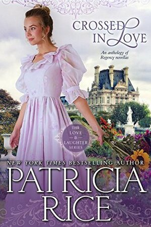 Crossed in Love by Patricia Rice
