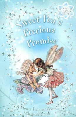 Sweet Pea's Precious Promise: A Flower Fairies Friends Chapter Book by Cicely Mary Barker, Pippa Le Quesne