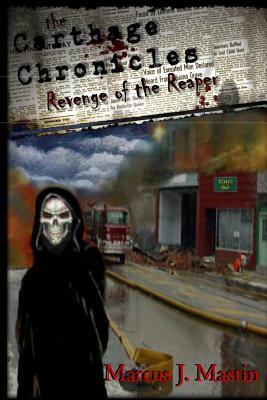 The Carthage Chronicles: Revenge Of The Reaper by Marcus Mastin