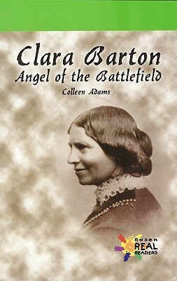 Clara Barton by Colleen Adams