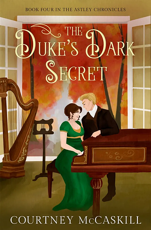 The Duke's Dark Secret by Courtney McCaskill