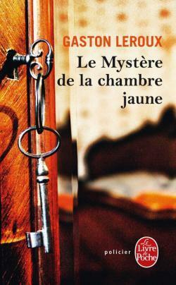 Le mystère de la chambre jaune by Gaston Leroux