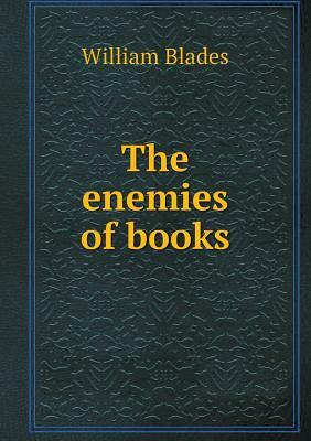 The Enemies of Books by William Blades