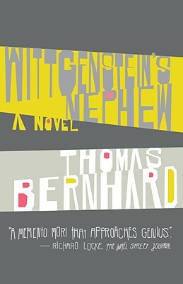 Wittgenstein's Nephew: A Friendship by Thomas Bernhard