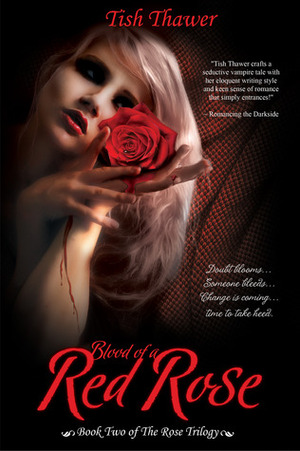 Blood of a Red Rose by Tish Thawer