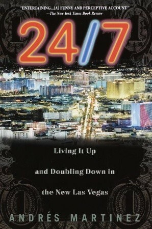 24/7: Living It Up and Doubling Down by Andres Martinez