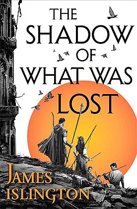 The Shadow of What Was Lost by James Islington