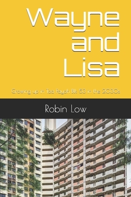 Wayne and Lisa: Growing up in Toa Payoh Blk 53 in the 2030s by Robin Low