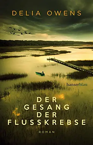 Gesang der Flusskrebse by Delia Owens