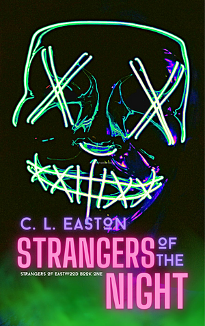 Strangers of the Night by C.L. Easton