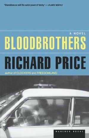 Bloodbrothers by Richard Price