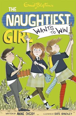 The Naughtiest Girl Wants to Win by Anne Digby