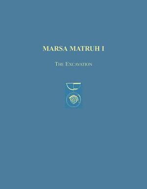 Marsa Matruh I: The Excavation by Donald White