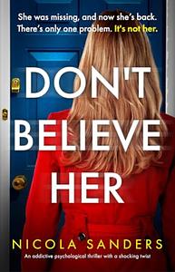 Don't believe her  by Nicola Sanders