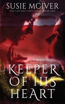 Keeper Of His Heart by Susie McIver