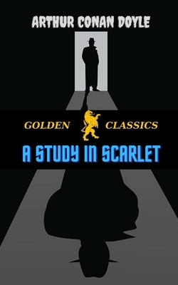 A Study in Scarlet by Golden Classics, Arthur Conan Doyle