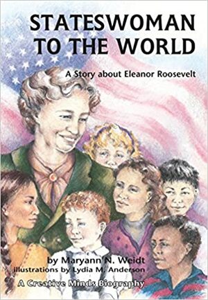 Stateswoman to the World by Maryann N. Weidt