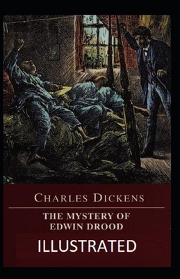 The Mystery of Edwin Drood Illustrated by Charles Dickens