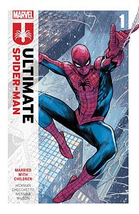 Ultimate Spider-Man, Vol. 1: Married with Children by Jonathan Hickman