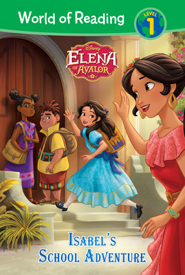 Elena of Avalor: Isabel's School Adventure by Mercedes Valle, Sara Miller